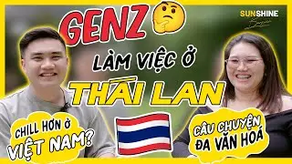🇹🇭 GEN Z LÀM VIỆC Ở THÁI LAN: QUYẾT ĐỊNH SANG THÁI CHỚP NHOÁNG, PHỤ HUYNH NGĂN CẢN SỢ BỊ LỪA?!