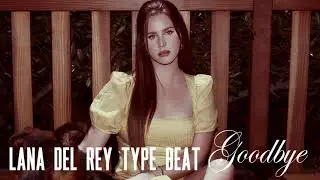 Lana Del Rey type beat - Goodbye [Dealer type beat] Blue Banisters