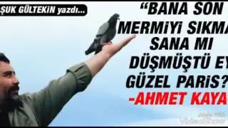 AHMET KAYA NEREDEN BİLECEKSİNİZ