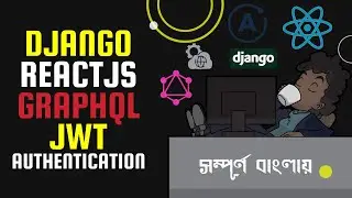 Django + Reactjs + GraphQL JWT Authentication || Part-2