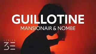 Mansionair & NoMBe - Guillotine (Lyrics)