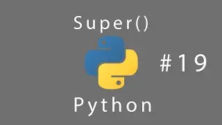 Learn Python # 19 Super() method