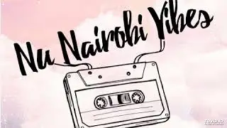 Nu Nairobi Vibes