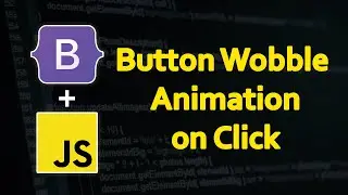 Bootstrap 5 Button with Wobble Animation Effect on click