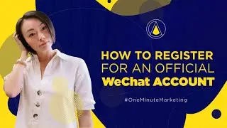 How to Register for an Overseas Official WeChat Account so you can START Marketing on WeChat