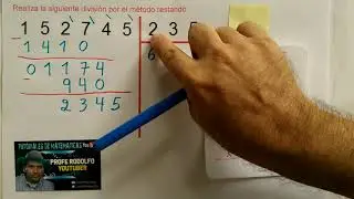 3- CÓMO DIVIDIR POR TRES CIFRAS. MÉTODO RESTANDO.