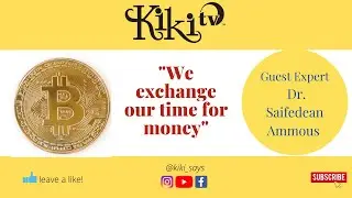 We Exchange Our Time for Money: Dr. Saifedean Ammous