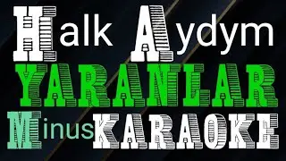 Halk aydym Yaranlar minus karaoke