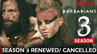 Barbarians Season 3 Release Date, Trailer News | Is it Renewed On Netflix??