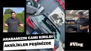 Belçika'da arabamızın camı kırıldı? | #vlog #belçika
