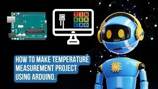 Using TMP Temperature Sensor with Arduino in TinkerCad | Step-by-Step Tutorial