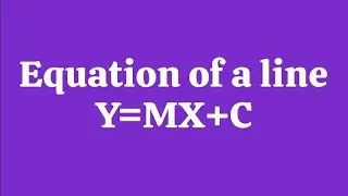 Equation of a line y=mx+c