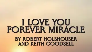 I love You Forever Miracle