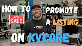 How To Promote A Listing Using KVCORE | KVCORE PlayBook