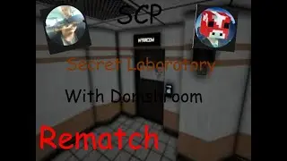 ScpSL with domshroom Rematch