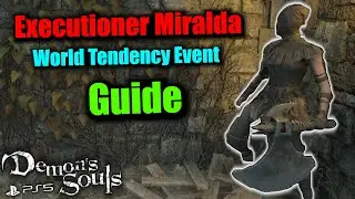 Demon's Souls Remake | Executioner Miralda -  World Tendency Event - A special Side Area