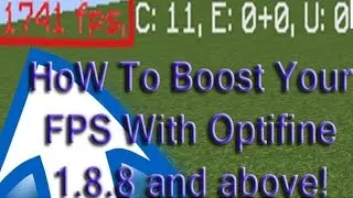 How to boost your FPS in minecraft 1.8.8 With Optifine!