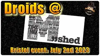 Droids @ Bristol’s Mshed 2023