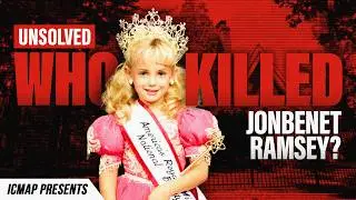 The Mystery Of JonBenet Ramsey | ICMAP | S3 EP10