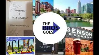 The Bros Goes: Omaha