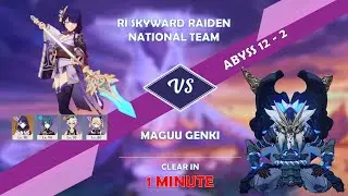 [GENSHIN IMPACT] | [Abyss] - 1min Cleared_R1 Skyward Raiden National Team vs Maguu Genki