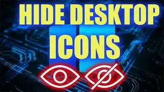How To Hide Desktop Icons On Windows.
