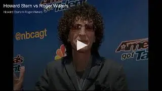Howard Stern vs Roger Waters