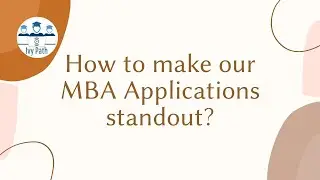 How to make your MBA Applications standout?