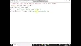 Write a Python Program To display current Date and Time?