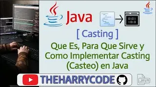 Curso de Java | Casting | Que Es, Para Que Sirve y Como Implementar Casting (Casteo) en Java