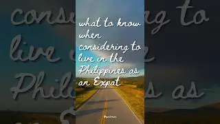 What to KNOW When Considering to LIVE in the PHILIPPINES as an Expat #Philippines #ExpatLife