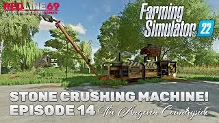 It's A Stone Crushing Machine! | Episode 14 | FS22 Realistic Gameplay | Redline69 Games