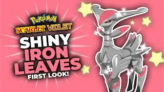 SHINY IRON LEAVES (First look!)