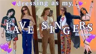 dressing as my favorite singers for a week