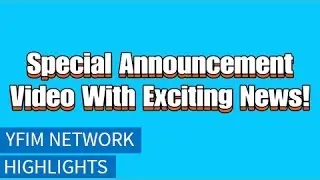 Special Announcement Video With Exciting News! - YaFaceIsMine Network Highlights