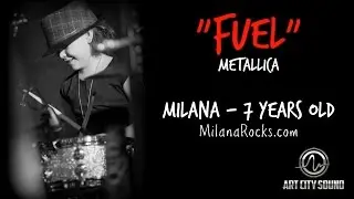 FUEL - METALLICA - MILANA drum cover, 7 year old female drummer