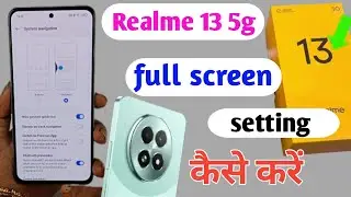 realme 13 5G full screen setting/realme 13 5g me full screen kaise karen/realme 13 5g