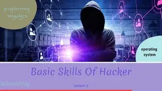 Basic skills for Hacker | Hacker Skills | How to Become Hacker [Hacker Skills ]