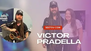 Victor Pradella no Sextou! #118