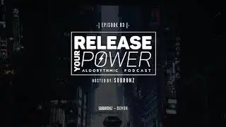 Release Your Power podcast | Episode 03 | Hosted by SubRonz