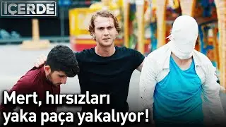 Mert, Hırsızları Yaka Paça Yakalıyor! - İçerde