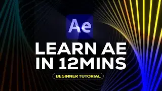Learn After Effects in 12 Minutes : Ultimate Beginner's Tutorials