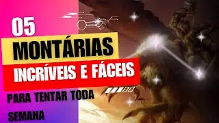 05 MONTÁRIAS INCRÍVEIS E FÁCEIS DE FARMAR PARA TENTAR TODA SEMANA!!