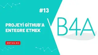 B4X Projesini Github'a Entegre Etmek