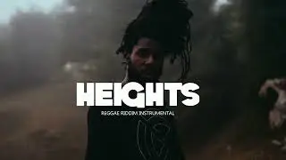 Reggae Riddim Instrumental 2025 ( Heights ) Chronixx Type Beat