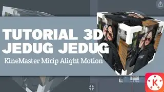 TUTORIAL JEDUG JEDUG 3D KEREN DI KINEMASTER mirip AM
