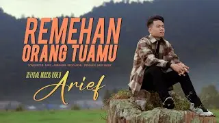 Arief - Remehan Orang Tuamu (Official Music Video)