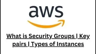 L6: Cloud computing with Sanket | AWS | What is Security Groups | Key pairs | Types of Instances |