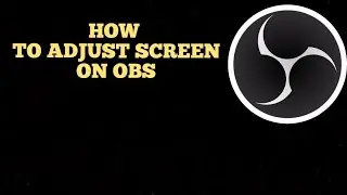 OBS STUDIO HOW TO DO FULL SCREEN