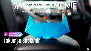 Japonesamente 83: Takumi y shokunin